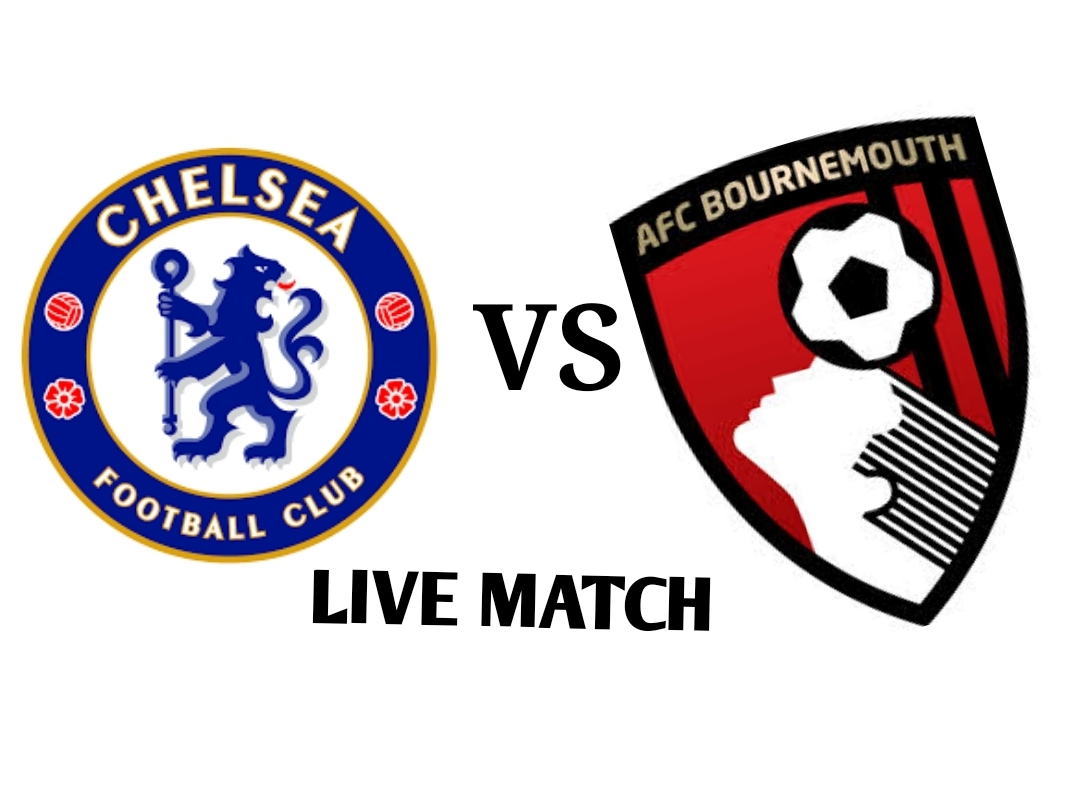 Chelsea vs Bournemouth Live